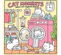 Meow Life: Cat’s Moments Vol. 3: A Whisker-Filled Coloring Adventure for Relaxation, Joy & Creativity