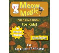 Meow Magic: "A Bold-Line Cat Coloring Book for Kids Ages 3-5 | Cute Kittens, Simple Designs, and Big Smiles"