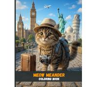 Meow Meander: Travel the Seven Wonders with the World’s Most Adventurous Cat