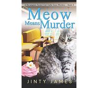 Meow Means Murder: A Norwegian Forest Cat Café Cozy Mystery: 2