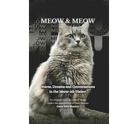 Meow & Meow: Voices, Dreams and Conversations in the Meow-ish Dialect