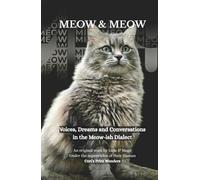 Meow & Meow: Voices, Dreams and Conversations in the Meow-ish Dialect