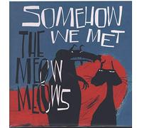 Meow Meows - Somehow We Met [Vinyl LP] [VINYL]