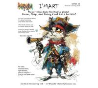 Meow-velous Cats: Yay! Cat’s a pirate!: Draw, Play, and Bring Cool Cats to Life! (I'MART Reverse Coloring Book series 1)