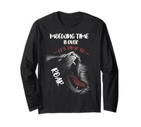 Meowing Time is Over It's Time to Roar - Roaring Lion Long Sleeve T-Shirt