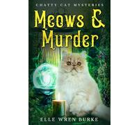 Meows & Murder: Chatty Cat Cozy Mysteries No. 2