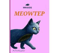 Meowtep: Nine Lives and Countless Escapades