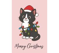 Meowy Christmas: Cute Holiday Black Cat Notebook: A purrfect Christmas-themed notebook for cat lovers - ideal for journaling, gift-giving, or stocking stuffers!