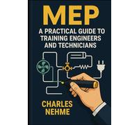 MEP: A Practical Guide to Training Engineers and Technicians