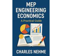 MEP Engineering Economics: A Practical Guide
