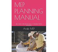 MEP PLANNING MANUAL: BECOME A PROFESSIONAL CONSTRUCTION ENGINEER: 1 (Construction - Wikipedia)