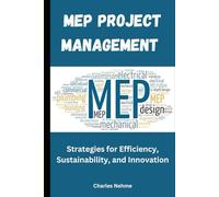 MEP Project Management: Strategies for Efficiency, Sustainability, and Innovation