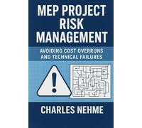MEP Project Risk Management: Avoiding cost overruns and technical failures
