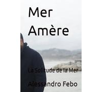 Mer Amère: La Solitude de la Mer