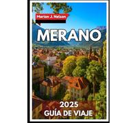 Merano Guía de viaje 2025: Visite manantiales cálidos, senderos tranquilos para caminar y deliciosa comida local en uno de los lugares más especiales del Tirol del Sur.