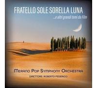 Merano Pop Symphony Orchestra - Fratello Sole, Sorella Luna