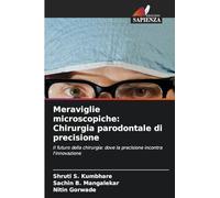 Meraviglie microscopiche: Chirurgia parodontale di precisione: Il futuro della chirurgia: dove la precisione incontra l'innovazione
