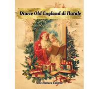 Meraviglioso Diario Natalizio Old England: Diario Vintage per le Feste Natalizie| Quaderno con Temi Floreali Natalizi| Regalo di Natale
