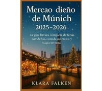 Mercado navideño de Múnich 2025-2026: La guía bávara completa de ferias navideñas, comida auténtica y magia invernal