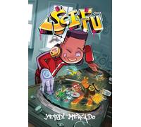 Mercado, Yehudi - Sci-Fu: Kick It Off: Volume 1