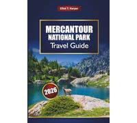 Mercantour National Park Travel Guide 2026: Explore French Alps Hiking Trails, Scenic Villages, Wildlife, Maps, Outdoor Adventures, and Local Culture