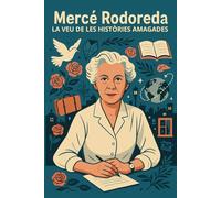 Mercé Rodoreda: La veu de les històries amagades (Grans Catalans)
