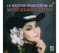 Mercedes Castro - 15 Exitos Nortenos 15