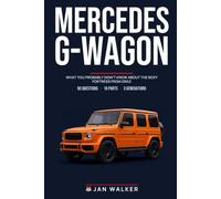 Mercedes G-Wagon Trivia & Fun Facts: What You Probably Didn't Know About the Boxy Fortress from Graz (Trivia & Fun Facts: Cars & Trucks)