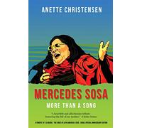 Mercedes Sosa - More than a Song: A tribute to “La Negra,” The Voice of Latin America (1935-2009) (Special Anniversary Edition)