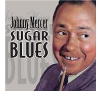 Mercer,johnny - Sugar Blues