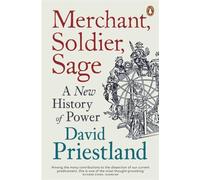Merchant, Soldier, Sage – A New History of Power – Penguin Books