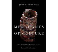 Merchants of Culture : The Publishing Business in the Twenty-First Century