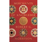 Merchants of Knowledge: Intellectual Exchange in the Ottoman Empire and Renaissance Europe (Stanford Ottoman World Series: Critical Studies in Empire, Nature, and Knowledge)