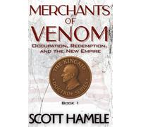 Merchants of Venom: The War on the Global War Trade (The Kincaid Doctrine)