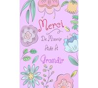 Merci de m'avoir aidé à grandir carnet de notes: idée cadeau personnalisé pour dire merci maîtresse d ecole fin d annee, pour institutrice et enseignante