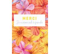 Merci de m'avoir aidé à grandir : Idée Cadeau Maître, Maîtresse, ATSEM, AESH, Personnel de petite enfance, Crèche, Nourrice | Carnet de Notes de 100 Pages - fleurs