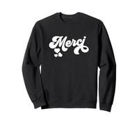 Merci French Paris French Quote French Saying French Gift Sweatshirt