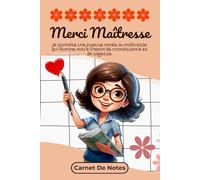 Merci Ma Maîtresse: Journal Ligné pour Enseignante, Institutrice, et ATSEM - Carnet de Notes Personnalisé - Livre à Compléter avec Pages Dédiées aux ... Personnel et d'Événements Annuels.