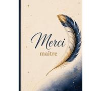 Merci Maître: Joli carnet de notes et journal de bord de 104 pages - Idée de cadeau original et utile pour remercier un maître d'école en fin d'année scolaire ( format A5 )