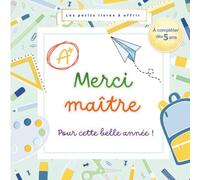 Merci maître pour cette belle année ! Livre à compléter par un enfant dès 5 ans | Cadeau maître personnalisé | Idée cadeau de fin d'année scolaire: Un ... et de souvenirs pour un maître exceptionnel