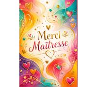 Merci maîtresse: Carnet cadeau souvenir pour remercier la maîtresse | cahier de 124 pages avec des espaces dédiés aux photos de classe | pages qualité crème | couverture aspect mat.
