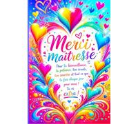 Merci maîtresse: Carnet de souvenirs à remplir pour offrir à sa maîtresse - cahier avec des espaces dédiés aux photos de classe - pages qualité crème - couverture aspect mat.