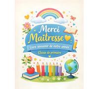 Merci maitresse - Livre souvenir de adeau de fin d'année scolaire rempli de mots doux et dessins d'élèves, carnet à compléter par les élèves remerciement maitresse