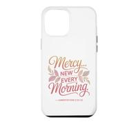 Mercies New Every Morning Lamentations 3:22-23 Christian Case for iPhone 12 Pro Max