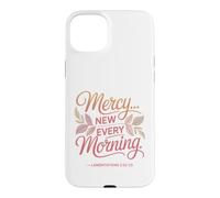 Mercies New Every Morning Lamentations 3:22-23 Christian Case for iPhone 15 Plus