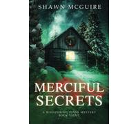 Merciful Secrets: A Whispering Pines Mystery, Book 8