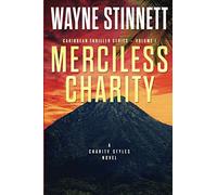 Merciless Charity: A Charity Styles Novel: Volume 1 (Caribbean Thriller Series)