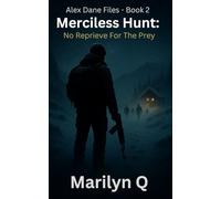 Merciless Hunt;: No Reprieve For The Prey (The Alex Dane Files)