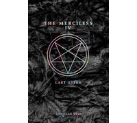 Merciless IV: Last Rites, The: 4 (The Merciless)