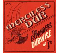 The Expanders - Merciless Dub: The Expanders Dubwise at J's [VINYL]